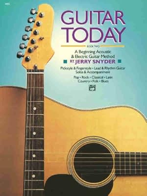 Imagen del vendedor de Guitar Today, Bk 2: A Beginning Acoustic & Electric Guitar Method by Snyder, Jerry [Paperback ] a la venta por booksXpress