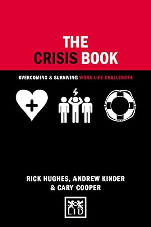 Seller image for The Crisis Book: Overcoming And Surviving Work-Life Challenges (Concise Advice) by Hughes, Rick, Cooper, Professor Sir Cary [Hardcover ] for sale by booksXpress