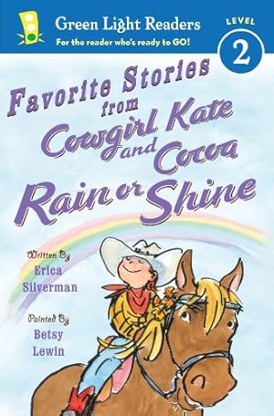 Seller image for Favorite Stories from Cowgirl Kate and Cocoa: Rain or Shine (Green Light Readers Level 2) by Silverman, Erica [Paperback ] for sale by booksXpress