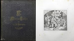 Dr. Martin Luther, der deutsche Reformator. In bildlichen Darstellungen von Gustav König in gesch...