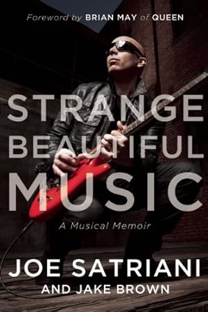 Seller image for Strange Beautiful Music: A Musical Memoir by Satriani, Joe, Brown, Jake [Hardcover ] for sale by booksXpress