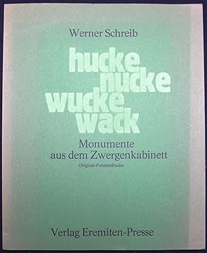 Hucke, nucke, wucke, wack. Monumente aus dem Zwergenkabinett. Original-Punzendrucke. Exemplar Nr....