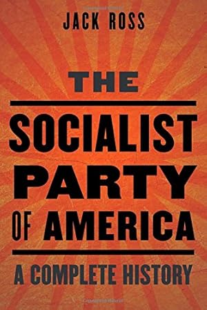 Bild des Verkufers fr The Socialist Party of America: A Complete History [Hardcover ] zum Verkauf von booksXpress