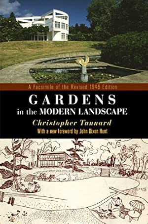 Seller image for Gardens in the Modern Landscape: A Facsimile of the Revised 1948 Edition (Penn Studies in Landscape Architecture) by Tunnard, Christopher [Paperback ] for sale by booksXpress