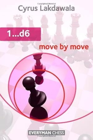 Bild des Verkufers fr 1.d6 Move by Move (Everyman Chess) by Lakdawala, Cyrus [Paperback ] zum Verkauf von booksXpress