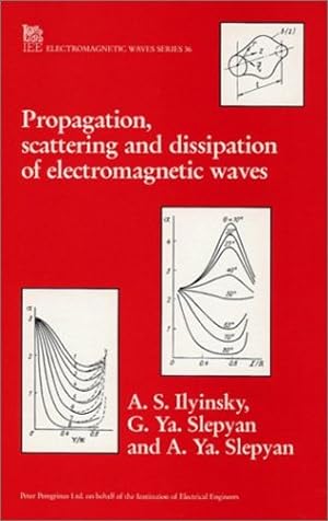 Seller image for Propagation, Scattering and Diffraction of Electromagnetic Waves (Electromagnetics and Radar) by Ilyinski, A.S., Slepyan, G.Ya., Slepyan, A.Ya. [Hardcover ] for sale by booksXpress