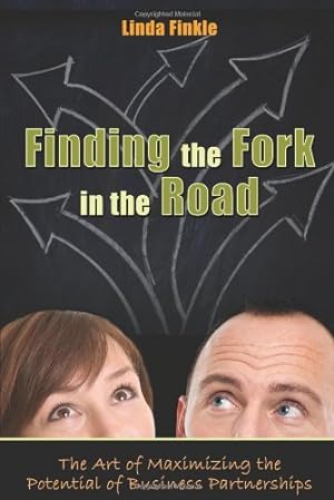 Imagen del vendedor de Finding The Fork In The Road: The Art of Maximizing the Potential of Business Partnerships by Finkle, Linda [Paperback ] a la venta por booksXpress