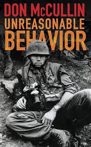 Imagen del vendedor de Unreasonable Behavior: An Autobiography by McCullin, Don [Paperback ] a la venta por booksXpress