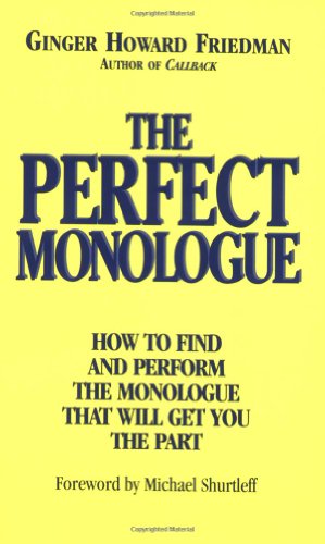 Seller image for The Perfect Monologue: How to Find and Perform the Monologue That Will Get You the Part (Limelight) by Friedman, Ginger Howard [Paperback ] for sale by booksXpress