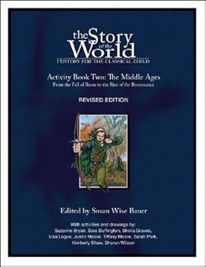 Seller image for The Story of the World: History for the Classical Child, Activity Book 2: The Middle Ages: From the Fall of Rome to the Rise of the Renaissance [Paperback ] for sale by booksXpress