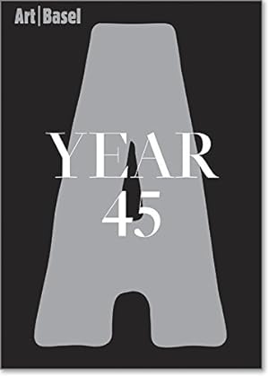 Seller image for Art Basel | Year 45 by Abbas, Nadim, Biesenbach, Klaus, Fogle, Douglas [Hardcover ] for sale by booksXpress