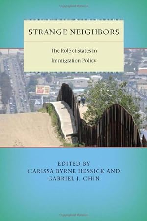 Seller image for Strange Neighbors: The Role of States in Immigration Policy (Citizenship and Migration in the Americas) [Hardcover ] for sale by booksXpress