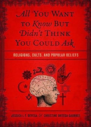 Imagen del vendedor de All You Want to Know But Didn't Think You Could Ask: Religions, Cults, and Popular Beliefs [Soft Cover ] a la venta por booksXpress