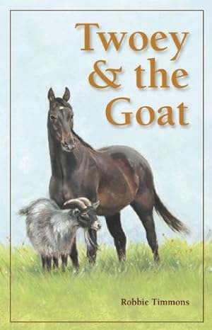 Seller image for Twoey & the Goat by Timmons, Robbie [Hardcover ] for sale by booksXpress