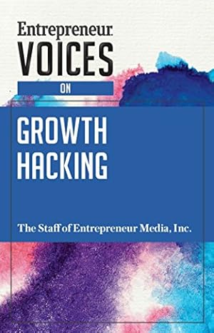 Bild des Verkufers fr Entrepreneur Voices on Growth Hacking by The Staff of Entrepreneur Media, Inc. [Paperback ] zum Verkauf von booksXpress