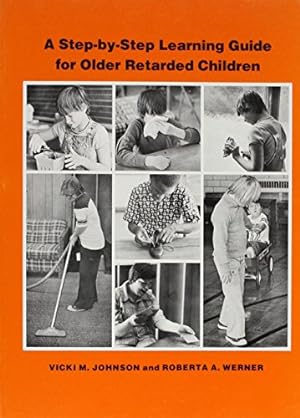 Seller image for A Step-By-Step Learning Guide for Older Retarded Children (Step-By-Step Learning Guide Series; 2) [Soft Cover ] for sale by booksXpress