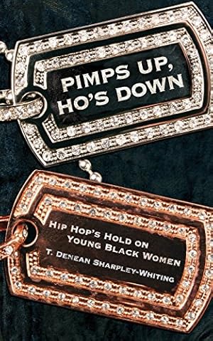 Seller image for Pimps Up, Ho's Down: Hip Hop's Hold on Young Black Women by Sharpley-Whiting, T. Denean Denean [Paperback ] for sale by booksXpress