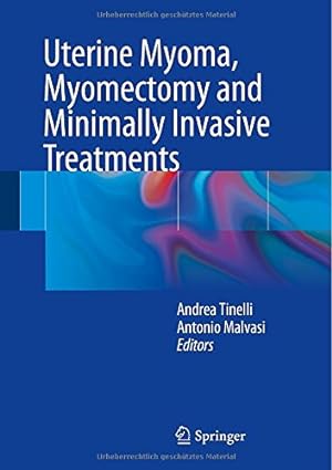 Seller image for Uterine Myoma, Myomectomy and Minimally Invasive Treatments [Hardcover ] for sale by booksXpress
