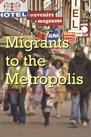 Image du vendeur pour Migrants to the Metropolis: The Rise of Immigrant Gateway Cities (Space, Place and Society) [Soft Cover ] mis en vente par booksXpress