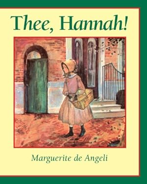 Immagine del venditore per Thee, Hannah! by Marguerite de Angeli [Paperback ] venduto da booksXpress