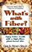 Seller image for What's with Fiber: Enjoy Better Health with a High-Fiber, Plant-Based Diet [Hardcover ] for sale by booksXpress