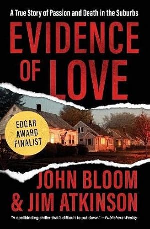 Seller image for Evidence of Love: A True Story of Passion and Death in the Suburbs by Bloom, John, Atkinson, Jim [Paperback ] for sale by booksXpress