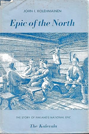 Seller image for Epic of the North: The Story of Finland's Kalevala for sale by Cher Bibler