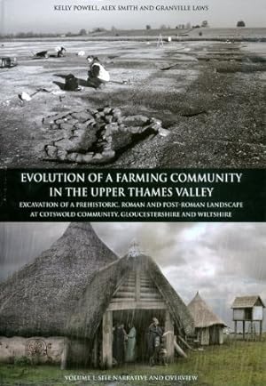 Seller image for Evolution of a Farming Community in the Upper Thames Valley: Excavation of a Prehistoric, Roman and Post-Roman Landscape at Cotswold Community, . (Thames Valley Landscapes Monograph) Hardcover for sale by booksXpress