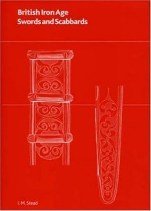 Immagine del venditore per British Iron Age Swords and Scabbards by Stead, I. M. [Hardcover ] venduto da booksXpress