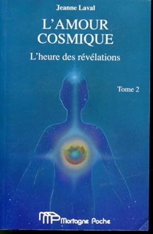 Image du vendeur pour L'Amour cosmique Tome 2 : L'heure des révélations mis en vente par Librairie Le Nord