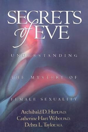 Seller image for Secrets of Eve by Hart, Archibald D., Weber, Catherine Hart, Taylor, Debra L. [Paperback ] for sale by booksXpress