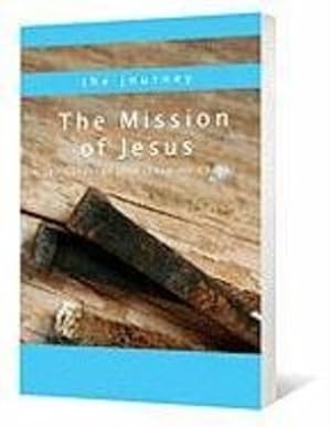 Bild des Verkufers fr The Mission of Jesus: The Gospel of John (Chapters 12-21) (Journey) by Charles 'chic' Shaver [Pamphlet ] zum Verkauf von booksXpress