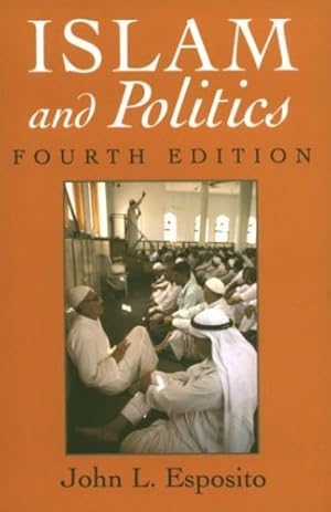 Imagen del vendedor de Islam and Politics, Fourth Edition (Contemporary Issues in the Middle East) by Esposito, John [Paperback ] a la venta por booksXpress