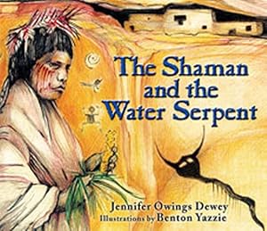 Seller image for The Shaman and the Water Serpent by Dewey, Jennifer Owings [Hardcover ] for sale by booksXpress