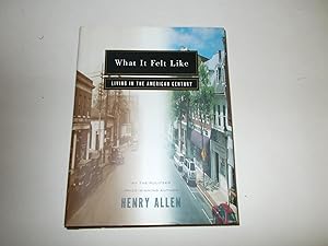 Seller image for What It Felt Like: Living in the American Century for sale by Paradise Found Books