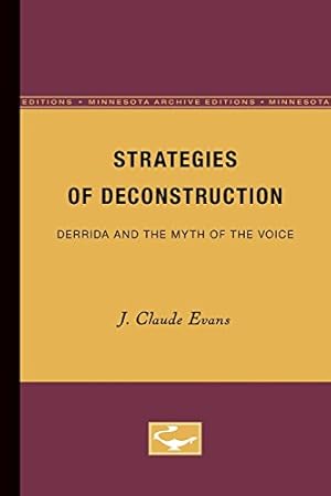 Immagine del venditore per Strategies of Deconstruction: Derrida and the Myth of the Voice by Evans, J. Claude [Paperback ] venduto da booksXpress