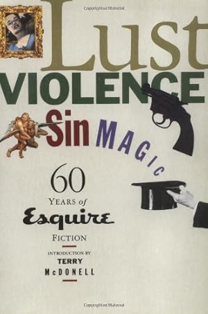 Seller image for Lust, Violence, Sin, Magic: Sixty Years of Esquire Fiction [Paperback ] for sale by booksXpress