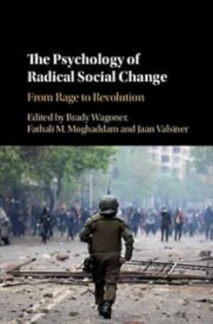 Seller image for The Psychology of Radical Social Change: From Rage to Revolution [Hardcover ] for sale by booksXpress
