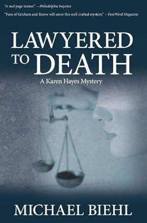 Seller image for Lawyered to Death (Karen Hayes Mystery) by Biehl, Michael [Paperback ] for sale by booksXpress