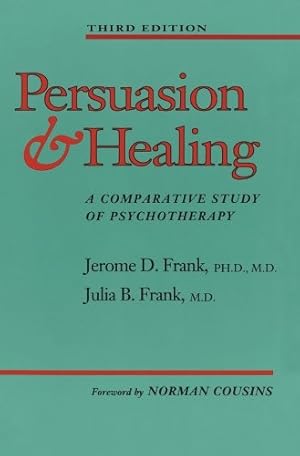 Immagine del venditore per Persuasion and Healing: A Comparative Study of Psychotherapy by Frank MD PhD, Jerome D., Frank MD, Julia B. [Paperback ] venduto da booksXpress