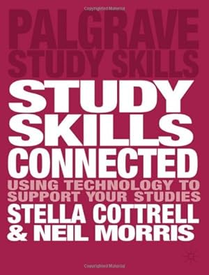 Imagen del vendedor de Study Skills Connected: Using Technology to Support Your Studies (Macmillan Study Skills) by Cottrell, Stella, Morris, Neil [Paperback ] a la venta por booksXpress