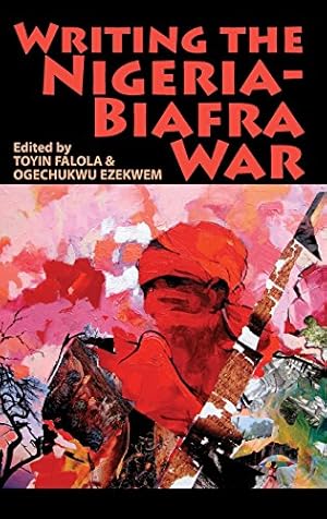 Seller image for Writing the Nigeria-Biafra War by Toyin Falola [Hardcover ] for sale by booksXpress