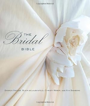 Immagine del venditore per Bridal Bible: Inspiration For Planning Your Perfect Wedding by Naylor, Sharon, Delaubenfels, Blair Del, Weber, Christy, Bamberg, Kim [Hardcover ] venduto da booksXpress