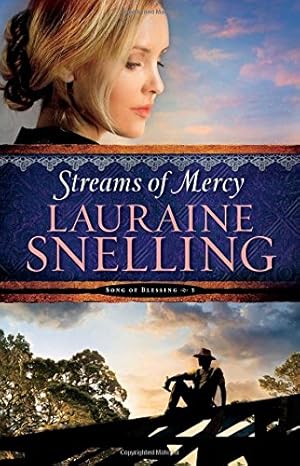 Image du vendeur pour Streams of Mercy (Song of Blessing) by Snelling, Lauraine [Paperback ] mis en vente par booksXpress