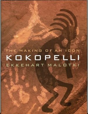 Immagine del venditore per Kokopelli: The Making of an Icon by Malotki, Ekkehart [Paperback ] venduto da booksXpress