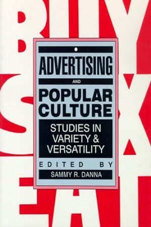 Image du vendeur pour Advertising and Popular Culture: Studies in Variety and Versatility [Paperback ] mis en vente par booksXpress