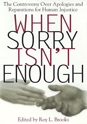 Seller image for When Sorry Isn't Enough: The Controversy Over Apologies and Reparations for Human Injustice (Critical America) [Paperback ] for sale by booksXpress