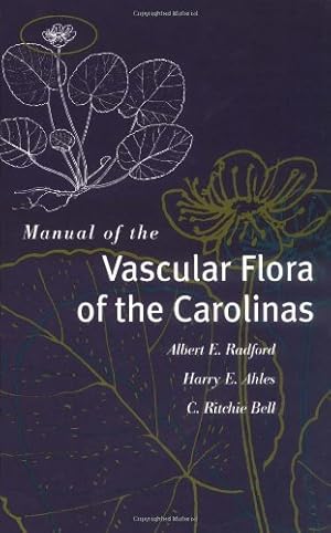 Seller image for Manual of the Vascular Flora of the Carolinas by Radford, Albert E., Ahles, Harry E., Bell, C. Ritchie [Hardcover ] for sale by booksXpress