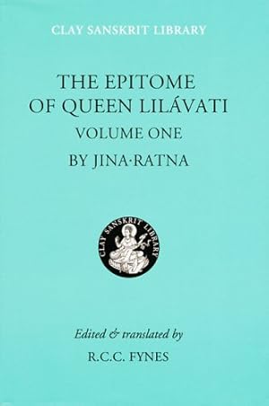 Imagen del vendedor de The Epitome Of Queen Lilavati: Volume 1 (Clay Sanskrit Library) by Jinaratna [Hardcover ] a la venta por booksXpress