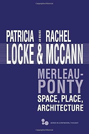 Seller image for Merleau-Ponty: Space, Place, Architecture (Series In Continental Thought) [Hardcover ] for sale by booksXpress